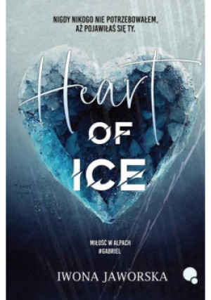 Heart of Ice. Gabriel - Jaworska Iwona - książka  wyd. 2023