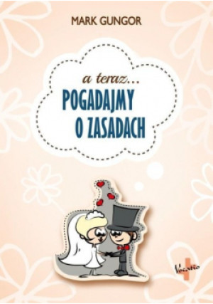 Pogadajmy o zasadach - Mark Gungor - książka  wyd. 2016
