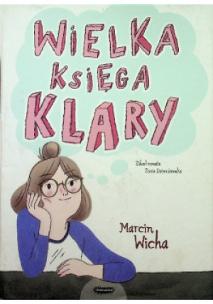 Wielka księga Klary - Marcin Wicha - książka  wyd. 2019