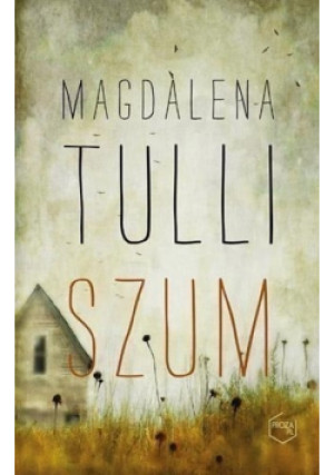 Szum - Madgalena Tulli - książka  wyd. 2014