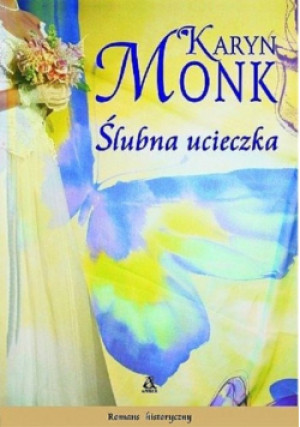 Ślubna ucieczka - Karyn Monk - książka  wyd. 2008