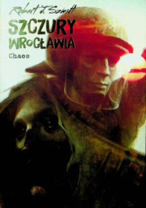 Szczury Wrocławia Chaos - Robert J. Szmidt - książka  wyd. 2015
