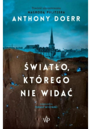 Światło którego nie widać - Anthony Doerr - książka historyczna wyd. 2023
