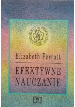 Efektywne nauczanie - Elizabeth Perrott - książka  wyd. 1995