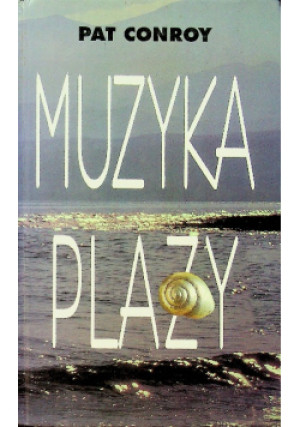 Muzyka Plaży - Pat Conroy - książka  wyd. 1996