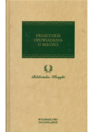 Francuskie opowiadania o miłości - książka  wyd. 2006