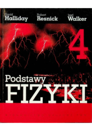 Podstawy fizyki Tom 4 - Jearl Walker, David Halliday, Robert Resnick - książka  wyd. 2009