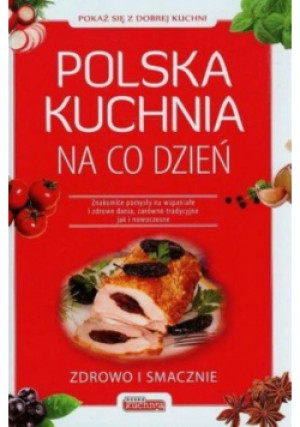 Polska kuchnia na co dzień - Jolanta Bąk - książka  wyd. 2010