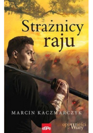Strażnicy raju - Marcin Kaczmarczyk - książka fantasy wyd. 2017