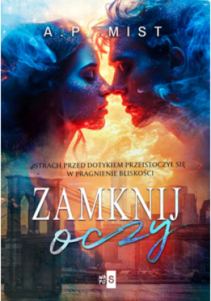 Zamknij oczy - A.P. Mist - książka  wyd. 2024