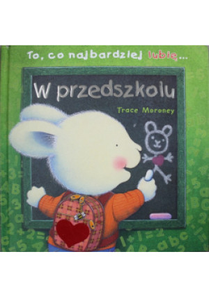 W przedszkolu - Trace Moroney - książka  wyd. 2009