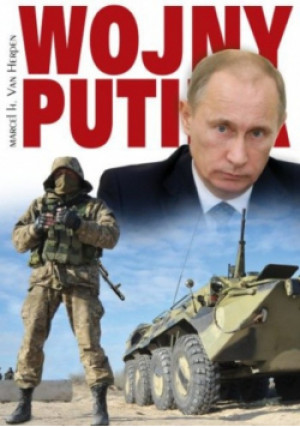 Wojny Putina - Marcel H. Van Herpen - książka historyczna wyd. 2014