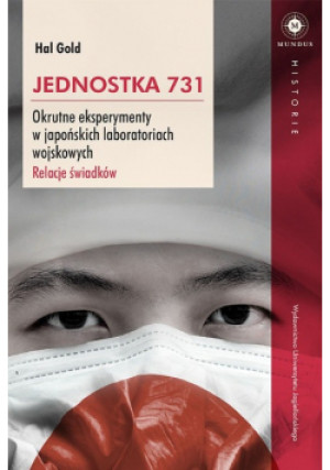 Jednostka 731 - Hal Gold - książka  wyd. 2015