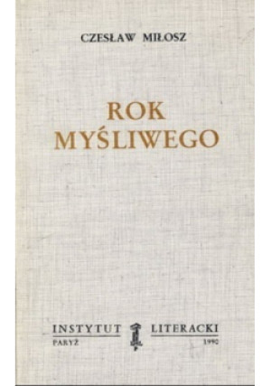 Rok myśliwego - Czesław Miłosz - książka  wyd. 1990