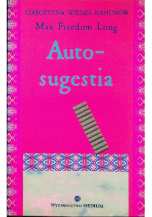 Auto sugestia - Max Freedom Long - książka  wyd. 1995