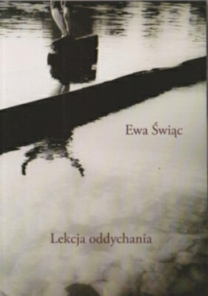 Lekcja oddychania - Ewa Świąc - książka  wyd. 2013
