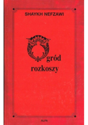 Ogród rozkoszy - Shayh Nefzawi - książka  wyd. 1998