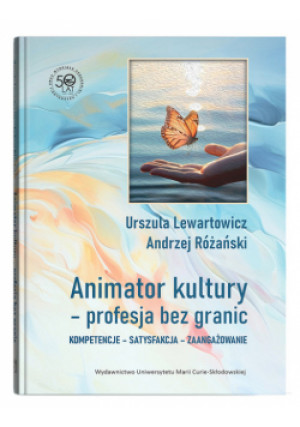 Animator kultury - profesja bez granic - Andrzej Różański, Urszula Lewartowicz - książka  wyd. 2024