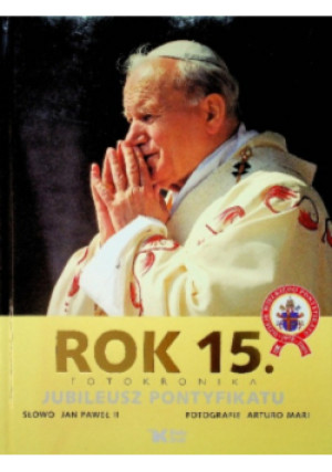 Jan Paweł II Rok 15 jubileusz pontyfikatu - Jan Paweł II - książka  wyd. 2008
