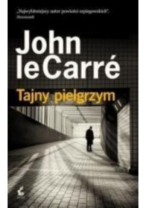 Tajny pielgrzym - John Le Carre - książka  wyd. 2017