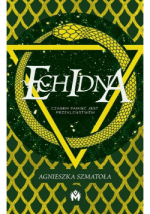 Echidna - Agnieszka Szmatoła - książka fantasy wyd. 2023
