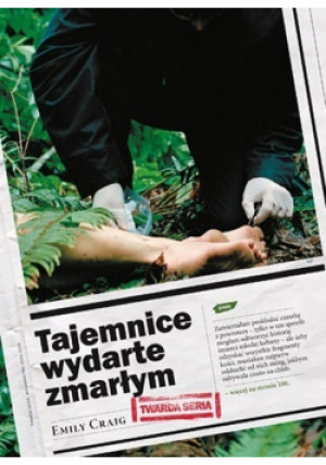 Tajemnice wydarte zmarłym - Emily Craig - książka reportaż wyd. 2010