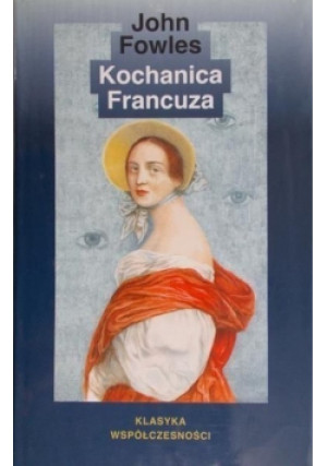 Kochanica Francuza - John Fowles - książka  wyd. 2003