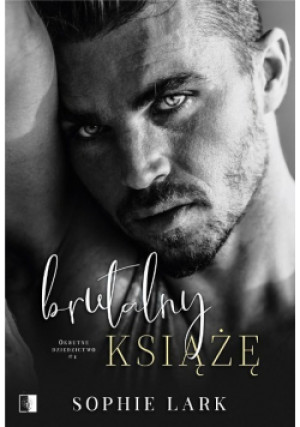 Brutalny książę - Sophie Lark - książka  wyd. 2021