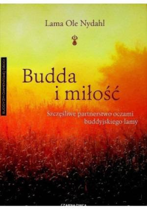 Budda i miłość - Lama Ole Nydahl - książka  wyd. 2019