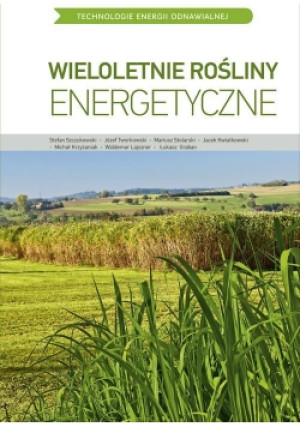 TEO. Wieloletnie rośliny energetyczne - książka  wyd. 2012