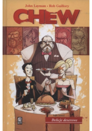 Chew Tom 3 Delicje deserowe - John Layman, Rob Guillory - książka  wyd. 2015