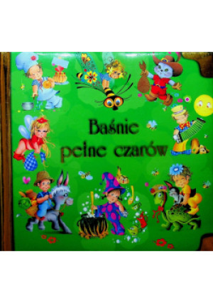 Baśnie pełne czarów - książka  wyd. 2011
