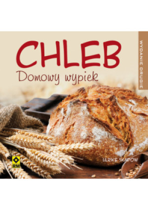 Chleb Domowy wypiek - Ulrike Skadow - książka  wyd. 2015