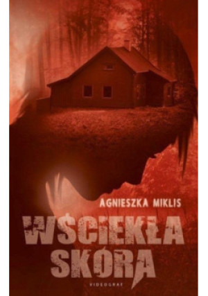 Wściekła skóra - Agnieszka Miklis - książka  wyd. 2018