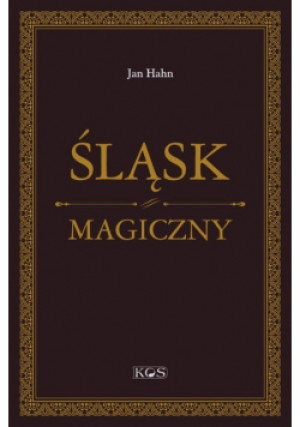 Śląsk magiczny - Jan Hahn - książka  wyd. 2020