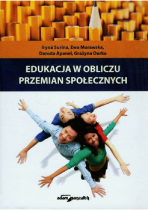 Edukacja w obliczu przemian społecznych - Danuta Apanel - książka  wyd. 2013