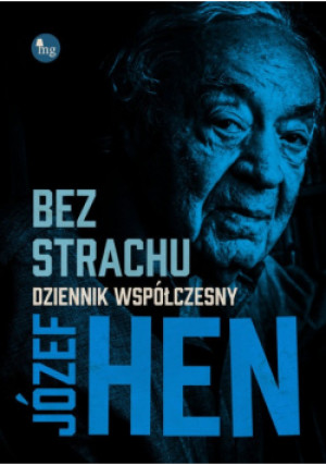 Bez strachu - Józef Hen - książka historyczna wyd. 2020
