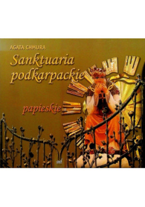 Sanktuaria podkarpackie - Agata Chmura - książka  wyd. 2006