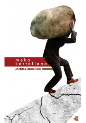 Męka kartoflana - Janusz Rudnicki - książka  wyd. 2011