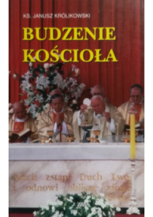 Budzenie Kościoła - Janusz Królikowski - książka  wyd. 2000