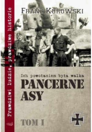Pancerne Asy Tom 1 - Franz Kurowski - książka historyczna wyd. 2011
