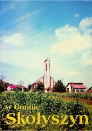 W Gminie Skołyszyn - Praca Zbiorowa - książkahistoryczna