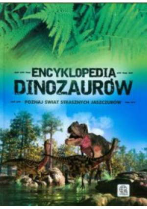 Baturo Iwona - Encyklopedia dinozaurów - Iwona Baturo - książka  wyd. 2012