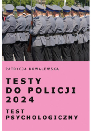 Testy do Policji 2024 Test psychologiczny - Patrycja Kowalewska - książka  wyd. 2000