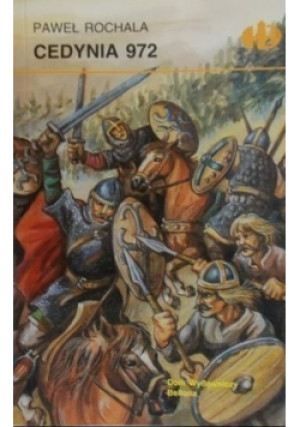 Cedynia 972 - Paweł Rochala - książka historyczna wyd. 2002