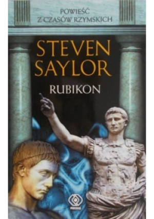 Rubikon - Steven Saylor - książka historyczna wyd. 2003