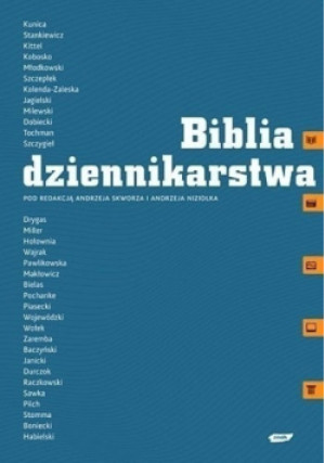 Biblia dziennikarstwa - Andrzej Skworz (red.), Andrzej Niziołek (red.) - książka  wyd. 2010