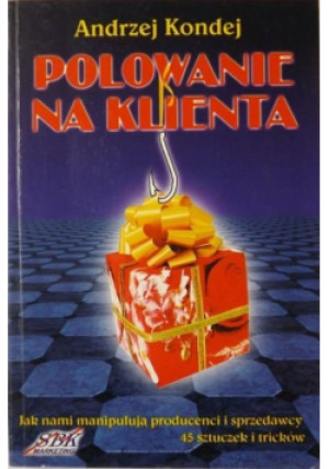 Polowanie na klienta - Andrzej Kondej - książka  wyd. 2003