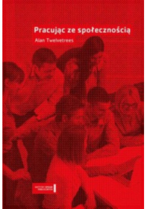 Pracując ze społecznością - Alan Twelvetrees - książka  wyd. 2014