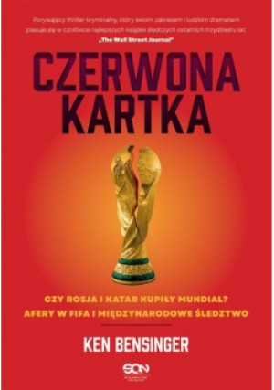 Czerwona kartka - Ken Bensinger - książka reportaż wyd. 2022
